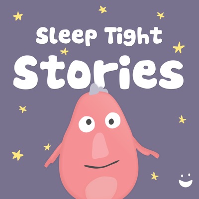 Sleep Tight Stories - Bedtime Stories for Kids Sleep Tight Stories - Bedtime Stories for Kids