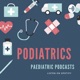 Paediatric Podcasts - Podiatrics 