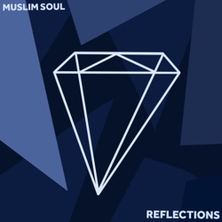 Muslim Soul Reflections