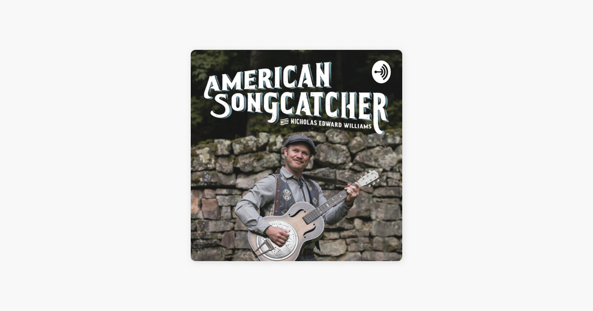 American Songcatcher on Apple Podcasts