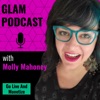 GLAM: Go Live And Monetize Podcast w/Molly Mahoney artwork
