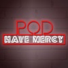 Pod Have Mercy artwork