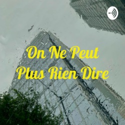 On Ne Peut Plus Rien Dire (Trailer)