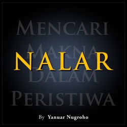 NALAR Ep. 142. AMBRUKNYA KEADABAN PUBLIK KITA