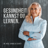 GESUNDHEIT KANNST DU LERNEN - Dr. med. Cordelia Schott