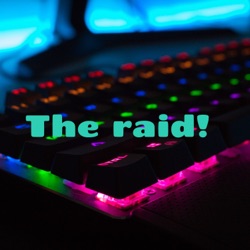 The raid! : A gaming podcast