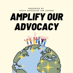 Amplify Our Advocacy E3: 