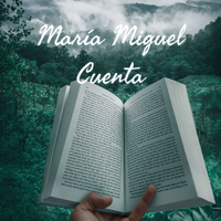 María Miguel Cuenta - Cuentos podcast