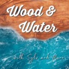 Wood & Water with Sylv & Mano artwork