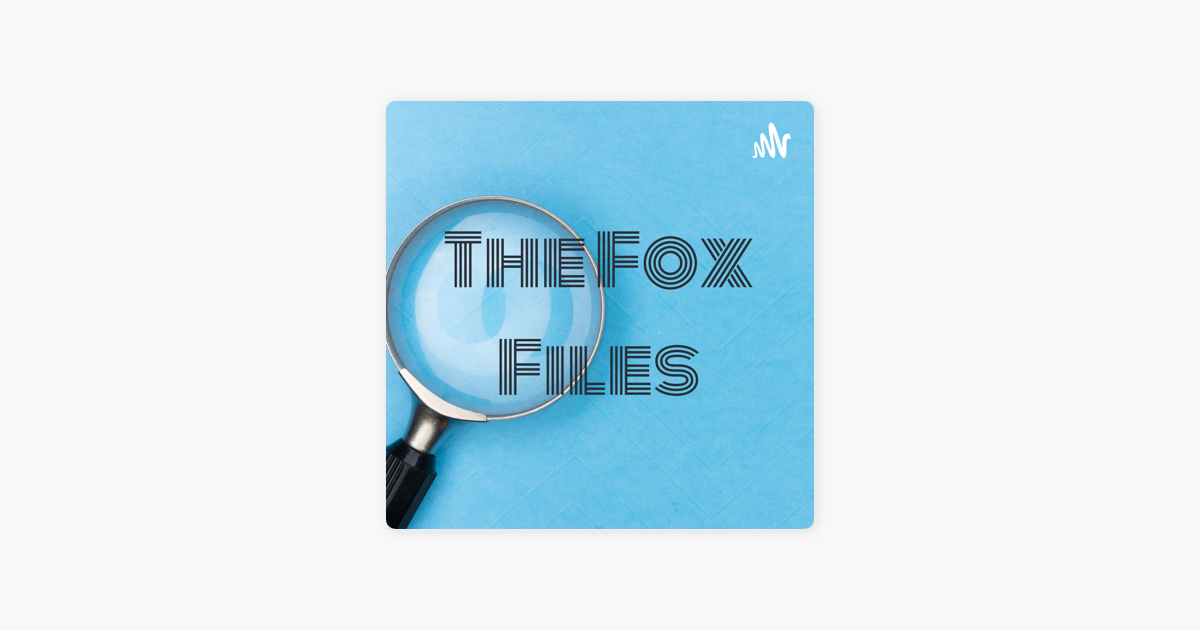 the-fox-files-on-apple-podcasts