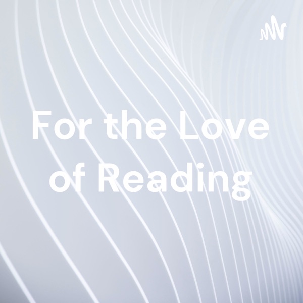 For the Love of Reading Artwork