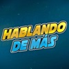 Hablando De Más artwork