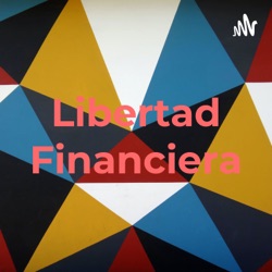 Como alcanzar su libertad financiera