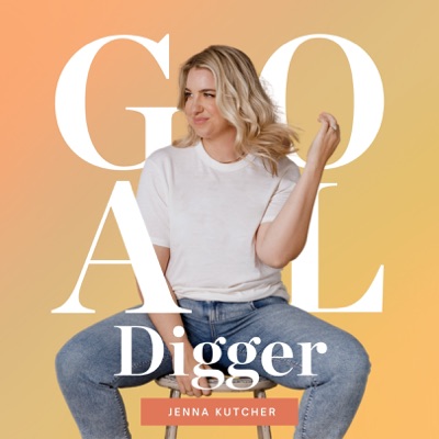 The Goal Digger Podcast The Goal Digger Podcast