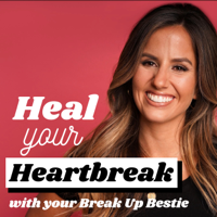 Heal Your Heartbreak podcast