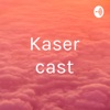 Kaser cast artwork