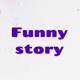 Funny story