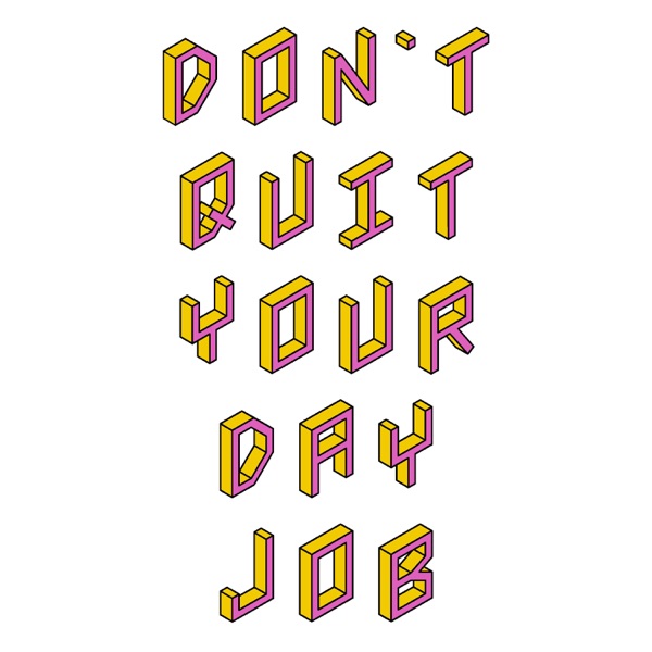 Don't Quit Your Day Job Artwork