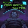 Pulp! From Beyond the Veil artwork