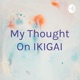 My Thought On IKIGAI