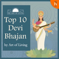 Top 10 Devi Bhajans by Art of Living