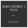 Rebels Without A Pause artwork