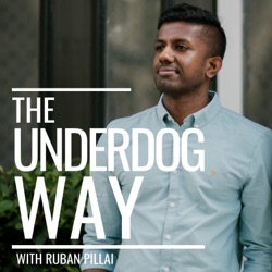 The Underdog Way with Ruban Pillai 