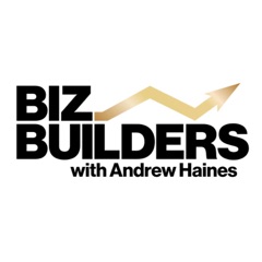 Biz Builders with Andrew Haines