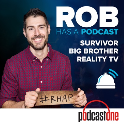 Rob Has a Podcast | Survivor / Big Brother / Amazing Race - RHAP Rob Has a Podcast | Survivor / Big Brother / Amazing Race - RHAP