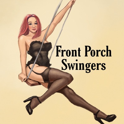 Front Porch Swingers Front Porch Swingers