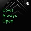Cows Always Open artwork