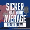 Sicker Than Your Average Health Show artwork