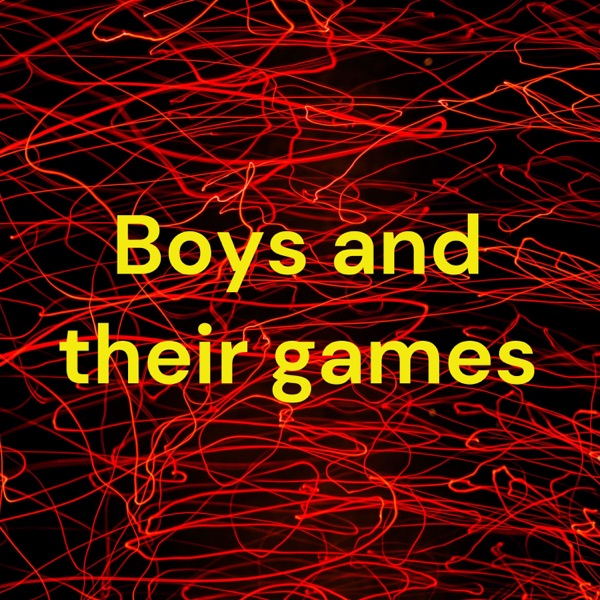 Boys and their games Artwork
