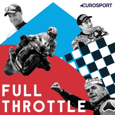 Full Throttle: Eurosport Bikes Podcast Full Throttle: Eurosport Bikes Podcast