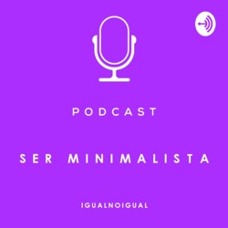 SER MINIMALISTA