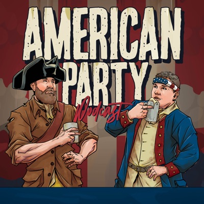 American Party Podcast American Party Podcast