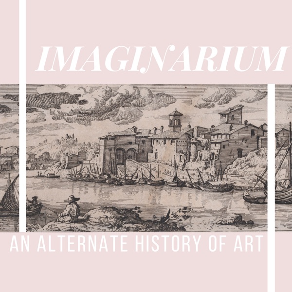 IMAGINARIUM : An Alternate History Of Art Artwork