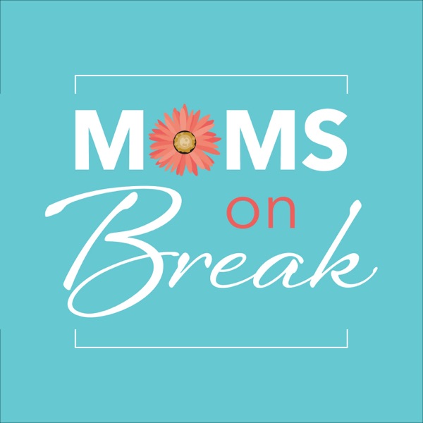 Moms on Break
