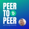Peer to Peer with George Donnelly: A Bitcoin Cash Podcast artwork