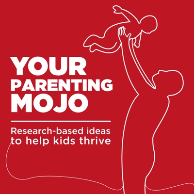 Your Parenting Mojo - Respectful, research-based parenting ideas to help kids thrive Your Parenting Mojo - Respectful, research-based parenting ideas to help kids thrive