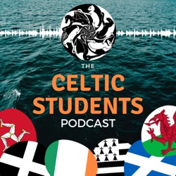 Celtic Students Podcast