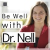 Be Well with Dr. Nell artwork