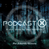 Podcast X - Eduardo Oliveira