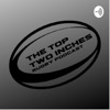 The Top Two Inches Rugby Podcast artwork