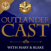 Outlander Cast: The Outlander Podcast With Mary & Blake - Mary & Blake Media