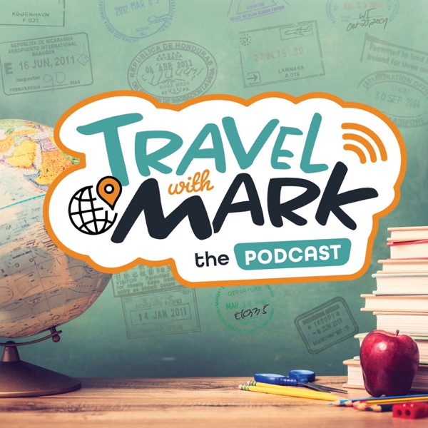Travel with Mark the Podcast Artwork