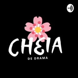 CHEIA DE DORAMAS