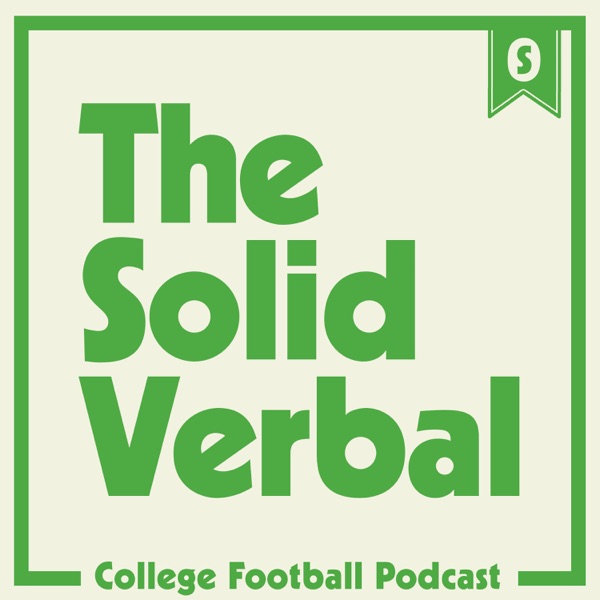 The Solid Verbal - College Football Podcast