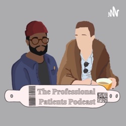 The Professional Patients Podcast