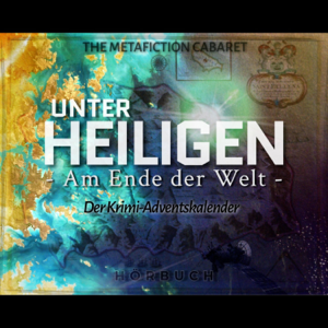 Unter Heiligen - Am Ende der Welt podcast